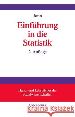 Einfuhrung in Die Statistik Jann, Ben 9783486576870 Oldenbourg Wissenschaftsverlag