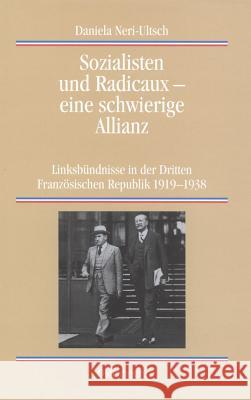 Sozialisten und Radicaux - eine schwierige Allianz Neri-Ultsch, Daniela 9783486576894 Oldenbourg Wissenschaftsverlag