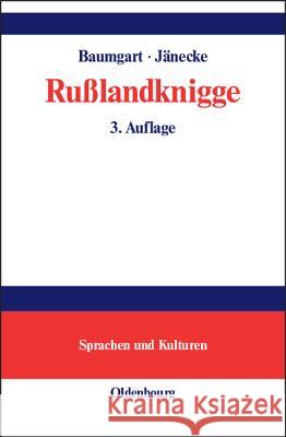 Rußlandknigge Baumgart, Annette Jänecke, Bianca  9783486577303 Oldenbourg