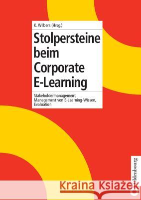 Stolpersteine beim Corporate E-Learning Karl Wilbers 9783486577600 Walter de Gruyter