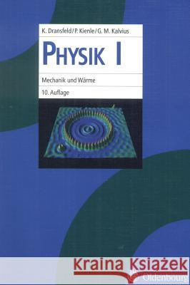 Physik I Klaus Dransfeld, Paul Kienle, Georg Michael Kalvius 9783486578102