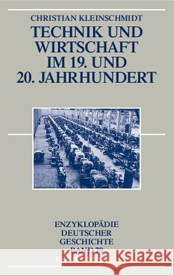 Technik Und Wirtschaft Im 19. Und 20. Jahrhundert Kulturforum Der Sozialdemokratie 9783486580303 Walter de Gruyter