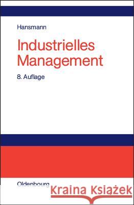 Industrielles Management Karl-Werner Hansmann 9783486580587 Walter de Gruyter