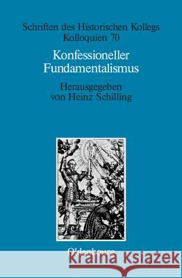 Konfessioneller Fundamentalismus Schilling Müller-Luckner, Heinz Elisabe 9783486581508