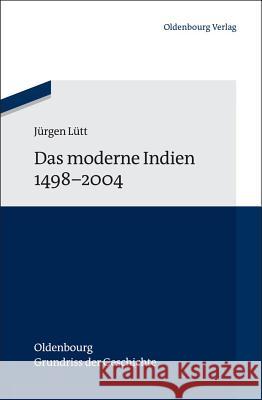 Das Moderne Indien 1498 Bis 2004 Lütt, Jürgen 9783486581614 Oldenbourg