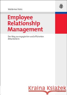 Employee Relationship Management Waldemar Stotz 9783486582086 Walter de Gruyter