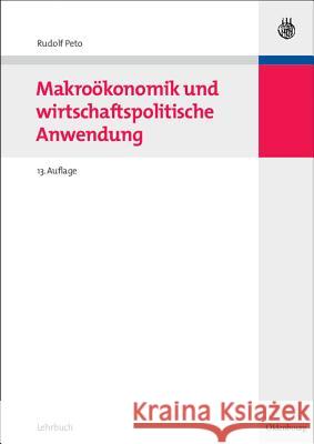 Makroökonomik Und Wirtschaftspolitische Anwendung Rudolf Peto 9783486582352 Walter de Gruyter