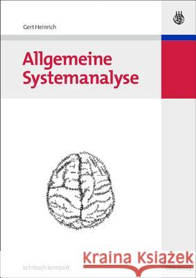 Allgemeine Systemanalyse Gert Heinrich (Leibniz Institute of Polymer Research Dresden Dresden Germany) 9783486583656