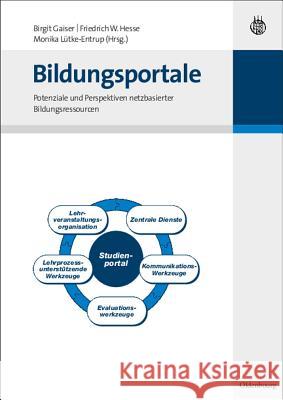 Bildungsportale Birgit Gaiser, Friedrich W Hesse, Monika Lütke-Entrup 9783486584264