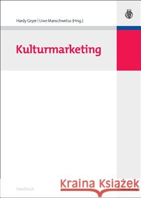 Kulturmarketing Hardy Geyer, Uwe Manschwetus 9783486585025