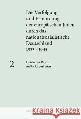 Deutsches Reich 1938 - August 1939 Heim, Susanne 9783486585230 Oldenbourg