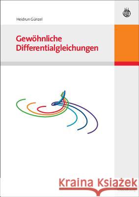 Gewöhnliche Differentialgleichungen Günzel, Heidrun   9783486585551 Oldenbourg