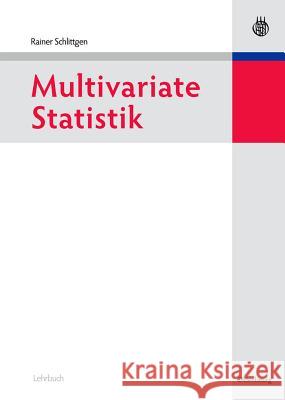 Multivariate Statistik Schlittgen, Rainer   9783486585957 Oldenbourg