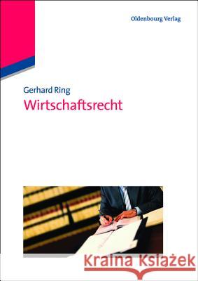 Wirtschaftsrecht Gerhard Ring 9783486586640