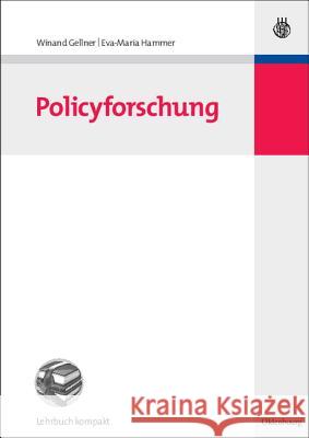 Policyforschung Winand Gellner, Eva-Maria Hammer 9783486586749 Walter de Gruyter