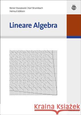 Lineare Algebra Staszewski, Reiner Strambach, Karl Völklein, Helmut 9783486586817 Oldenbourg
