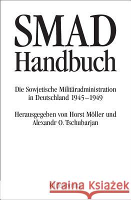 SMAD-Handbuch Christiane Künzel, Dina N Nochotowitsch, Wladimir P Koslow, Horst Möller, Sergei W Mironienko, Alexandr O Tschubarjan, H 9783486586961 Walter de Gruyter