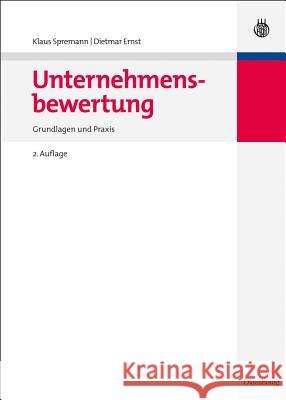 Unternehmensbewertung Spremann, Klaus Ernst, Dietmar  9783486589306 Oldenbourg