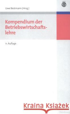 Kompendium Der Betriebswirtschaftslehre Bestmann, Uwe 9783486589597