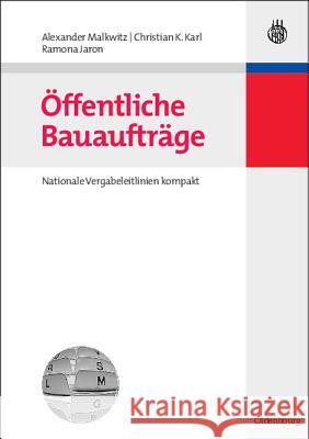 Öffentliche Bauaufträge Alexander Malkwitz, Christian K Karl, Ramona Jaron 9783486589740 Walter de Gruyter