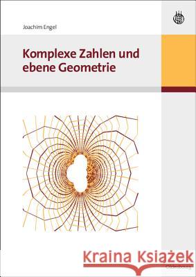 Komplexe Zahlen Und Ebene Geometrie Engel, Joachim 9783486589924 
