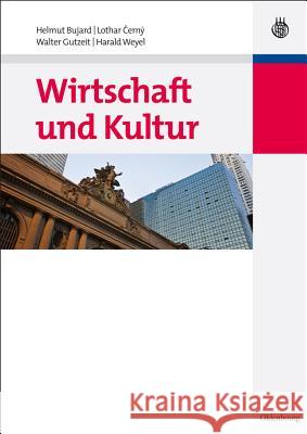 Wirtschaft Und Kultur Helmut Bujard, Lothar Cerny, Walter Gutzeit, Harald Weyel 9783486590272