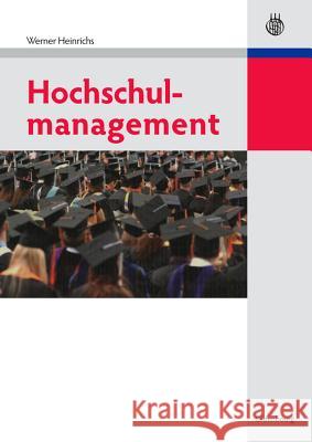Hochschulmanagement Werner Heinrichs 9783486590296