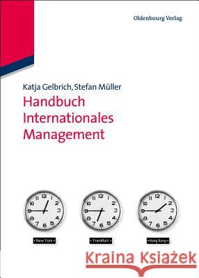 Handbuch Internationales Management Gelbrich, Katja; Müller, Stefan 9783486590678 Oldenbourg