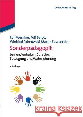 Sonderpädagogik: Lernen, Verhalten, Sprache, Bewegung Und Wahrnehmung Rolf Werning, Rolf Balgo, Winfried Palmowski, Martin Sassenroth 9783486591101