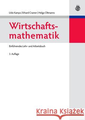 Wirtschaftsmathematik: Einführendes Lehr- Und Arbeitsbuch Kamps, Udo 9783486591309