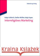 Interreligi?ses Marketing Stefan M?ller Katja Gelbrich 9783486591842 Walter de Gruyter