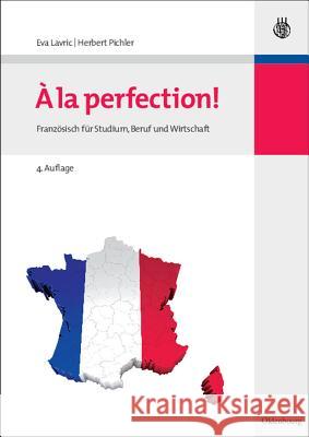 A la perfection! Eva Lavric, Herbert Pichler 9783486596380 Walter de Gruyter