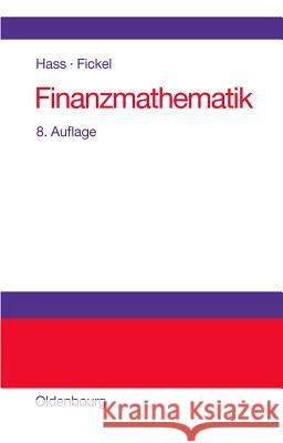 Finanzmathematik Otto Hass, Norman Fickel 9783486596632 Walter de Gruyter