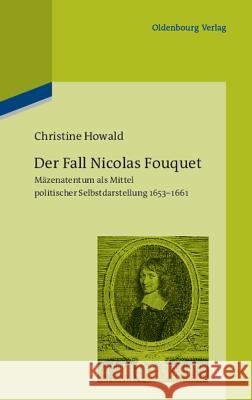Der Fall Nicolas Fouquet Howald, Christine 9783486597714