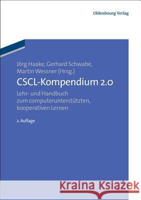 Cscl-Kompendium 2.0: Lehr- Und Handbuch Zum Computerunterstützten Kooperativen Lernen Haake, Jörg 9783486599114