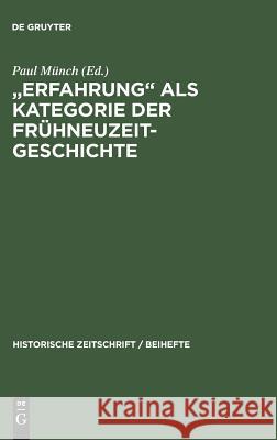 Erfahrung ALS Kategorie Der Frühneuzeitgeschichte Paul Münch 9783486644319 Walter de Gruyter