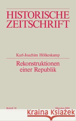 Rekonstruktionen einer Republik Karl-Joachim Hölkeskamp 9783486644395 Walter de Gruyter