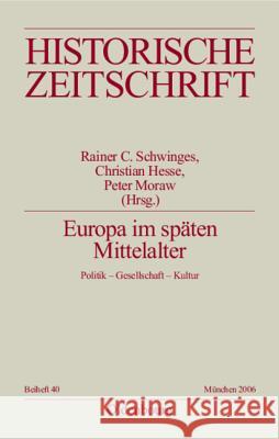 Europa im späten Mittelalter Rainer C Schwinges 9783486644401 Walter de Gruyter