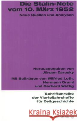 Die Stalin-Note Vom 10. März 1952: Neue Quellen Und Analysen Zarusky, Jürgen 9783486645842