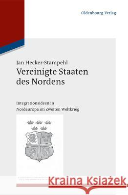 Vereinigte Staaten des Nordens Hecker-Stampehl, Jan 9783486701029 Oldenbourg