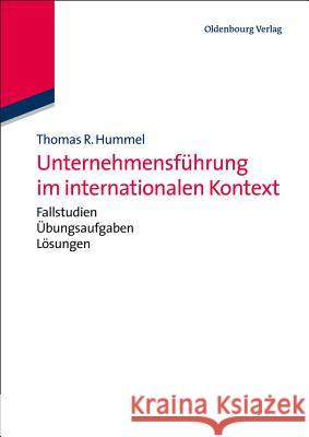 Unternehmensführung im internationalen Kontext Hummel, Thomas R. 9783486702484