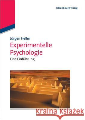 Experimentelle Psychologie: Eine Einführung Jürgen Heller 9783486702675 Walter de Gruyter