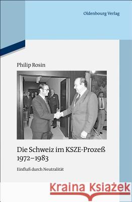 Die Schweiz im KSZE-Prozeß 1972-1983 Rosin, Philip 9783486705072 Oldenbourg Wissenschaftsverlag