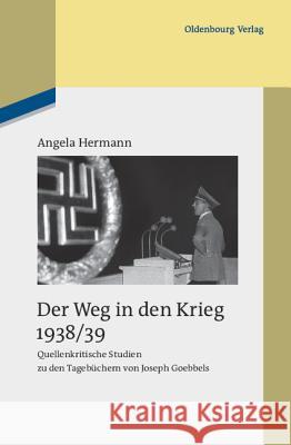 Der Weg in den Krieg 1938/39 Hermann, Angela 9783486705133