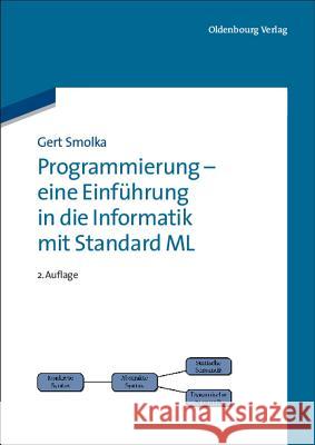 Programmierung - Eine Einführung in Die Informatik Mit Standard ML Smolka, Gert 9783486705171 Oldenbourg