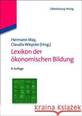 Lexikon Der Ökonomischen Bildung May, Hermann 9783486705416 Oldenbourg