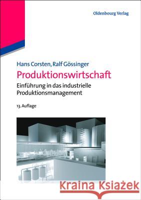 Produktionswirtschaft Corsten, Hans; Gössinger, Ralf 9783486705690