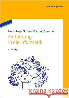 Einführung in die Informatik Gumm, Heinz-Peter; Sommer, Manfred 9783486706413 Oldenbourg