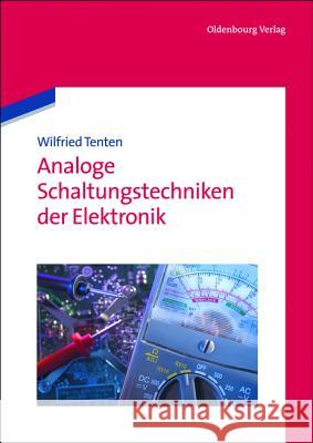 Analoge Schaltungstechniken der Elektronik Tenten, Wilfried 9783486706826