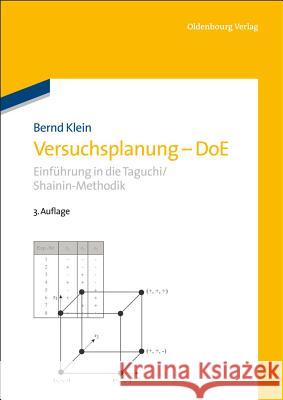 Versuchsplanung - Doe: Einführung in Die Taguchi/Shainin-Methodik Klein, Bernd 9783486706840